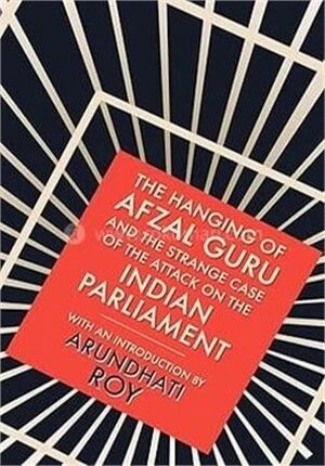 The hanging of Afzal guru (Award-Winning Authors' Books)