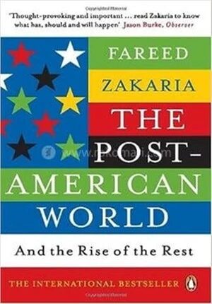 The Post American World And The Rise Of The Rest (The International Bestseller)