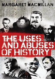 The Uses and Abuses of History