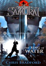 The Ring of Water (Young Samurai, Book 5)