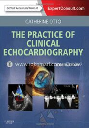 The Practice of Clinical Echocardiography