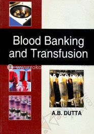 Blood Banking and Transfusion