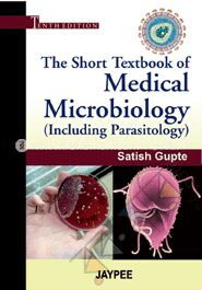 The Short Textbook of Medical Microbiology Including Parasitology