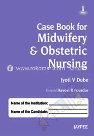Case Book Of Midwifery and Obstetric Nursing