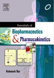 Essentials Of Biopharmaceutics And Pharmacokinetics