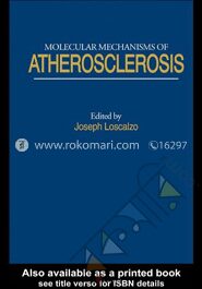Molecular Mechanisms of Atherosclerosis
