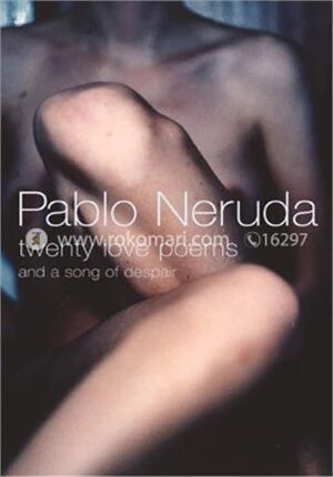 Twenty Love Poems and a Song of Despair (Nobel Prize Winner's)