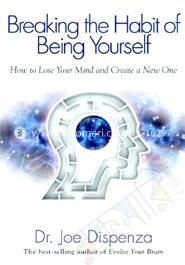 Breaking the Habit of being yourself