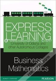 Business Mathematics Express Learning For Odisha University & Autonomous Colleges