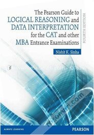 The Pearson Guide to Logical Reasoning and Data Interpretation for the CAT and Other MBA Entrance Examinations