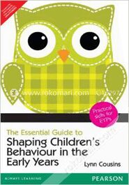 The Essential Guide To Shaping Children'S Behaviour In The Early Years