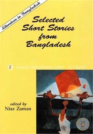 Literature in Bangladesh Selected Short Stories from Bangladesh