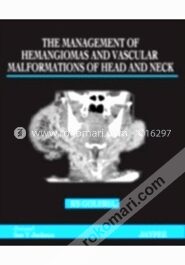 The Management of Hemangiomas and Vascular Malformations of Head and Neck