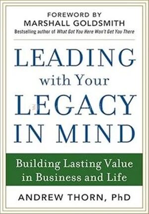 Leading with Your Legacy in Mind