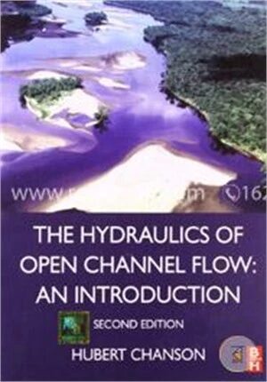 The Hydraulics of Open Channel Flow