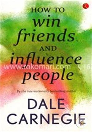 How to Win Friends and Influence People