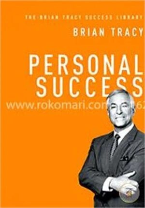 Personal Success (The Brian Tracy Success Library)