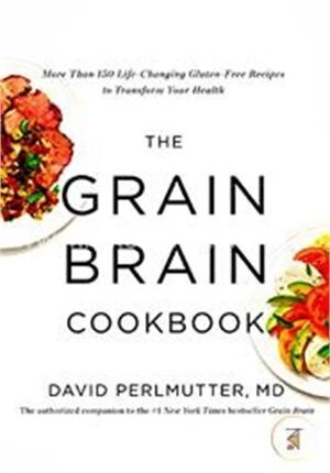 The Grain Brain Cookbook