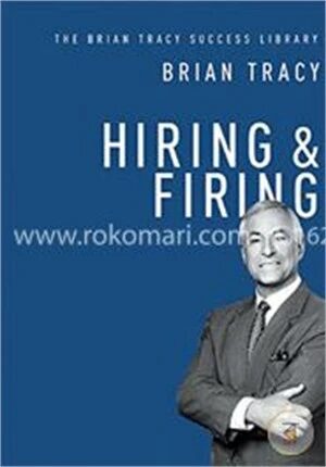Hiring and Firing (Brian Tracy Success Library)