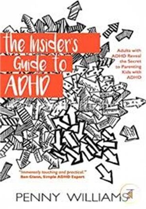 The Insider's Guide to ADHD