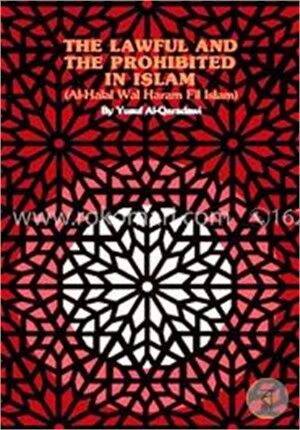 The Lawful and the Prohibited in Islam (Al-Halal Wal Haram Fil Islam)