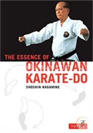 The Essence of Okinawan Karate