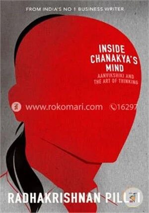 Inside Chanakya’s Mind