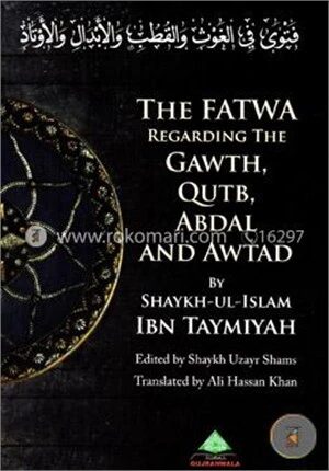 The Fatwa Regarding the Gawth, Qutb, Abdal and Awtad