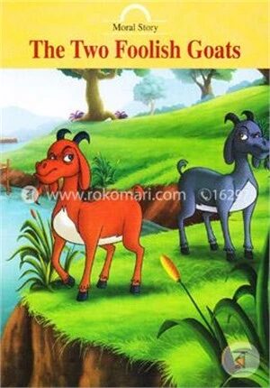 The Two Foolish Goats (Moral Story)