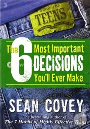 The 6 Most Important Decisions You'll Ever Make