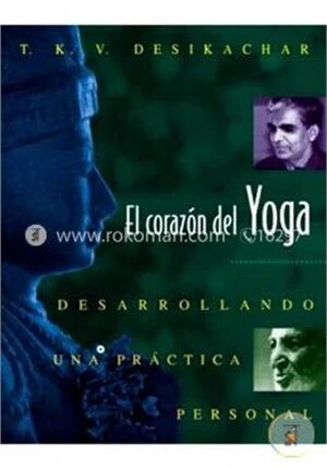 The Heart Of Yoga