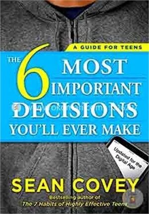 The 6 Most Important Decisions You'll Ever Make
