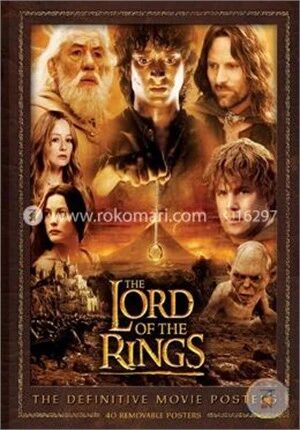 The Lord of the Rings The Definitive Movie Posters (Insights Poster Collections)