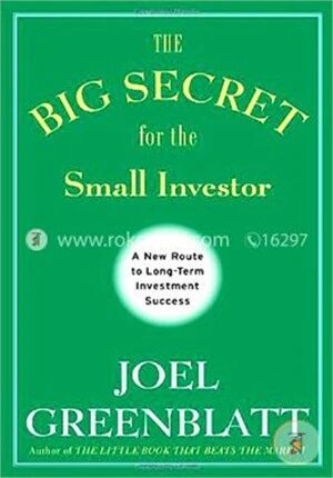 The Big Secret for the Small Investor