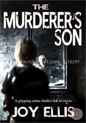 The Murderer'S Son A Gripping Crime Thriller Full Of Twists
