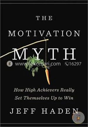 The Motivation Myth