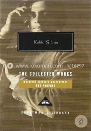 Kahlil Gibran, The Collected Works