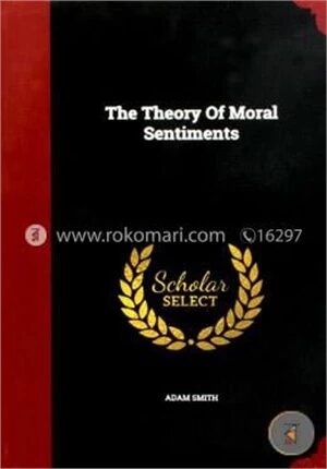 The Theory of Moral Sentiments