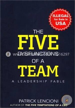 The Five Dysfunctions of a Team
