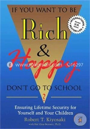 If You Want to be Rich and Happy Don't Go to School