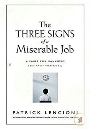 The Three Signs of A Miserable Job