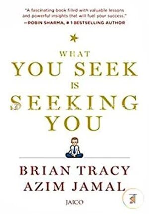 What you Seek is Seeking you