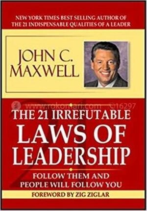 The 21 Irrefutable Law Of Leadership
