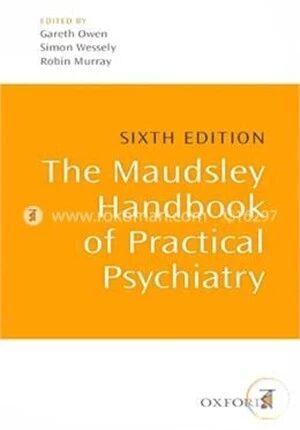 The Maudsley Handbook of Practical Psychiatry
