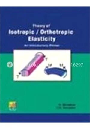 Theory of Isotropic, Orthotropic Elasticity
