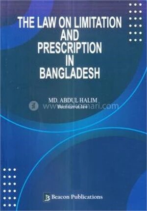 The Law on Limitation and Prescription in Bangladesh