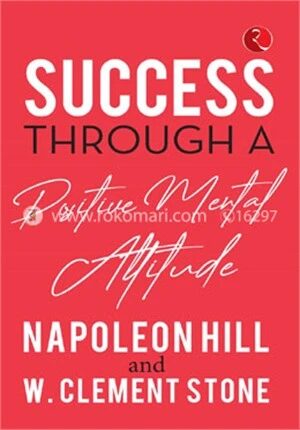 Success Through a Positive Mental Attitude