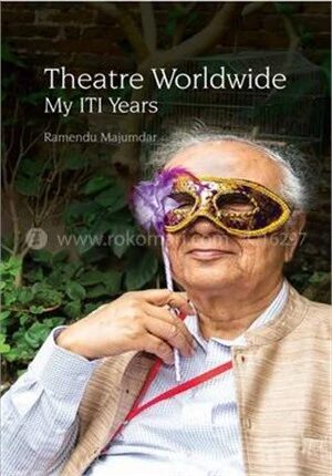 Theatre Worldwide My ITI Years