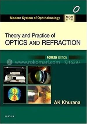 Theory and Practice of Optics and Refraction