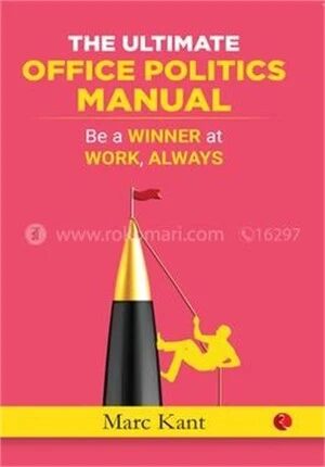 The Ultimate Office Politics Manual